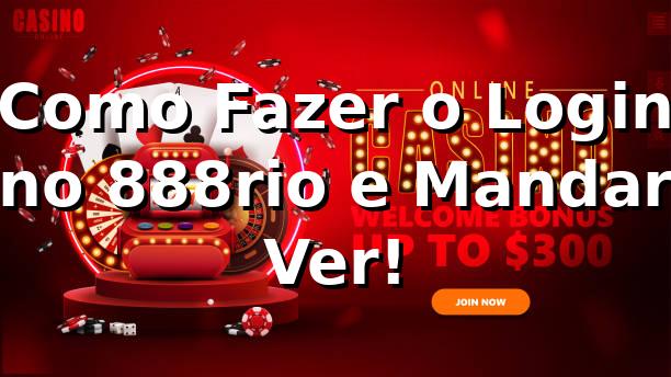 Como Fazer o Login no 888rio e Mandar Ver! 🎲